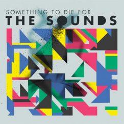 Crítica: The Sounds – “Something to die for”