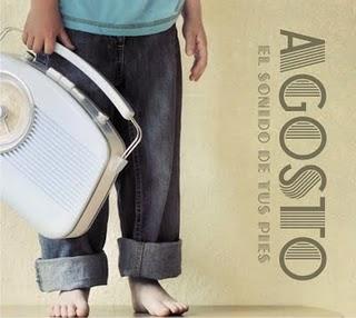 AGOSTO / EL SONIDO DE TUS PIES