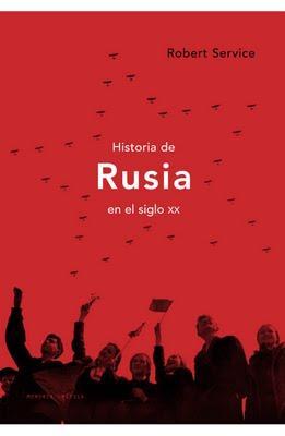 Historia de Rusia en el siglo XX, de Robert Service Historia de Rusia en el siglo XX, de Robert Service