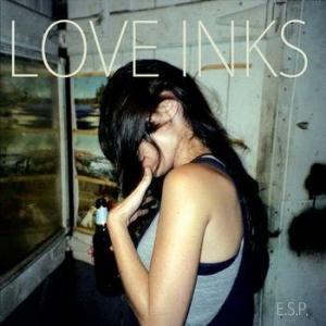 Love Inks – E.S.P.