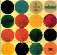 LA BUENA VIDA / VIDANIA - LA MITAD DE NUESTRAS VIDAS