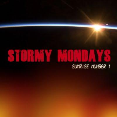 Stormy Mondays