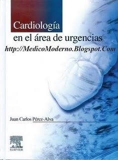 Cardiología en el Área de Urgencias 1ª Edicion - Juan Carlos Pérez-Alva