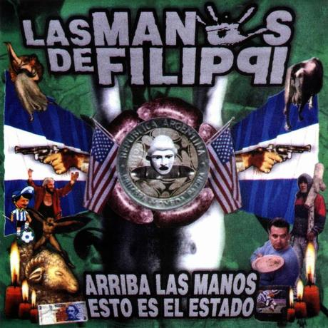 Las Manos De Filippi - Arriba las Manos...Esto es el Estado (1998)