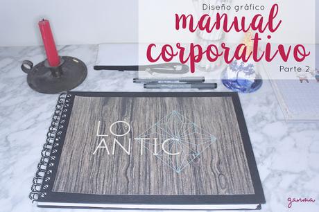 Diseño gráfico: Manual corporativo; Lo antic. Parte 2 Diseño gráfico: Manual corporativo; Lo antic. Parte 2