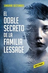 “El doble secreto de la familia Lessage”, de Sandrine Destombes