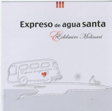 Se Busca... Edelmiro Molinari - Expreso de Agua Santa (2005)