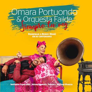 Omara Portuondo & Orquesta Failde - Siempre Tu Voz (Homenaje A Benny Moré En Su Centenario) (2019) (Edición Promocional)