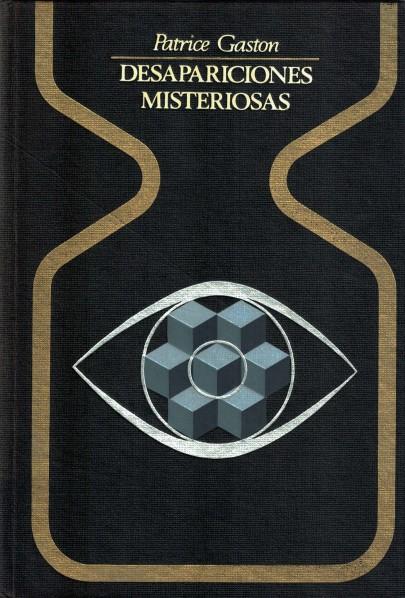 Desapariciones Misteriosas de Patrice Gaston Desapariciones Misteriosas de Patrice Gaston