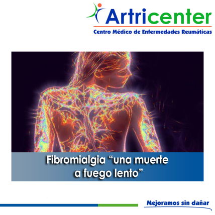 Artricenter: Fibromialgia “una muerte a fuego lento”