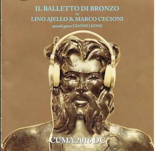 Il Balletto Di Bronzo - Cuma 2016 DC (2016)