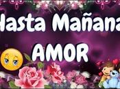 buenas noches hasta mañana amor