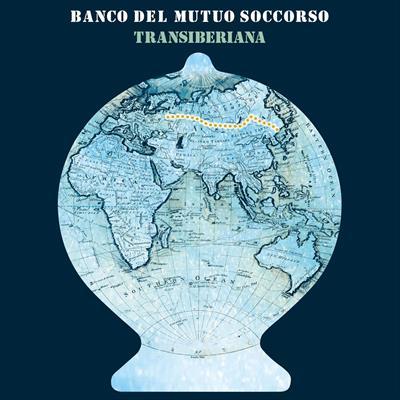 Banco Del Mutuo Soccorso - Transiberiana (2019)