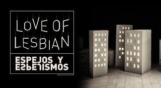 Love of Lesbian, Espejos y Espejismos