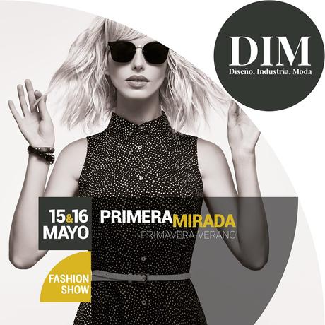 DIM Diseño, Industria y Moda, PRIMERA MIRADA organiza un Fashion Day 2019 DIM Diseño, Industria y Moda, PRIMERA MIRADA organiza un Fashion Day 2019