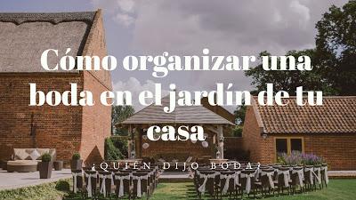 Cómo organizar una boda en el jardín de tu casa