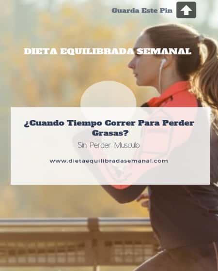 Cuanto Tiempo Correr Para Perder Grasas Sin Perder Musculo