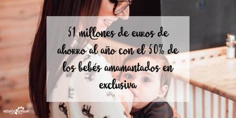 Si consiguiéramos que el 50% de los bebés tuvieran lactancia exclusiva el sistema de salud ahorraría más de 51 millones de euros al año