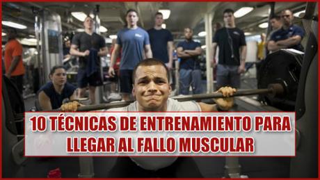 Técnicas de Entrenamiento para llegar al Fallo Muscular