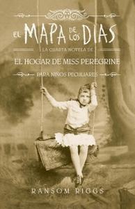 “El mapa de los días”, de Ransom Riggs