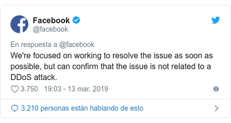 Publicación de Twitter por @facebook: We're focused on working to resolve the issue as soon as possible, but can confirm that the issue is not related to a DDoS attack.