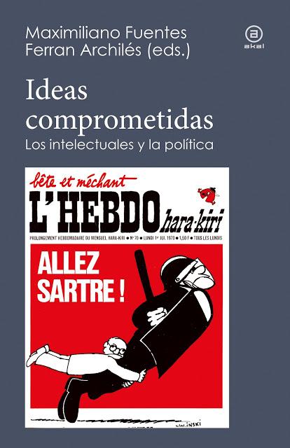 [DE LIBROS Y LECTURAS] Ideas comprometidas. Los intelectuales y la política