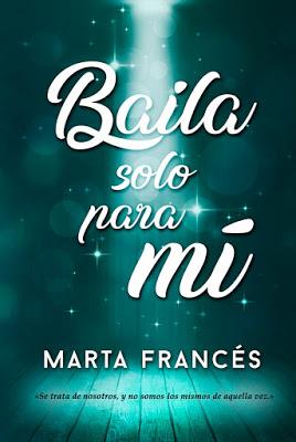 Reseña | Baila solo para mí, Marta Francés