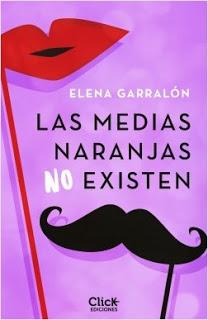 LAS MEDIAS NARANJAS NO EXISTEN - Elena Garralón