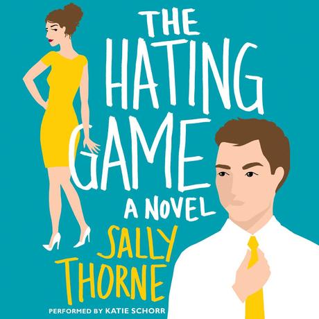 'The Hating Game', de Sally Thorne, contará con adaptación cinematográfica 'The Hating Game', de Sally Thorne, contará con adaptación cinematográfica