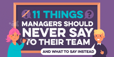 11 cosas que nunca deberías decir a tu equipo de trabajo
