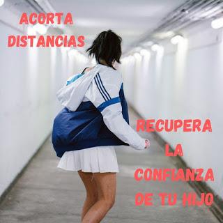 Acorta distancias, recupera la confianza de tu hijo