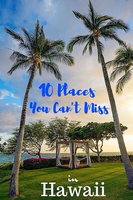 Hawaii-Places-You-Cant-Miss ▷ 10 mejores lugares para visitar en Hawai (¡y dónde alojarse!)
