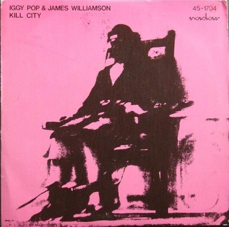 Iggy Pop and James Williamson -kill city 7