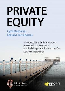 Private Equity; Introducción a la financiación privada de de las empresas (capital riesgo, capital expansión, LBO y turnaround) Private Equity; Introducción a la financiación privada de de las empresas (capital riesgo, capital expansión, LBO y turnaround)