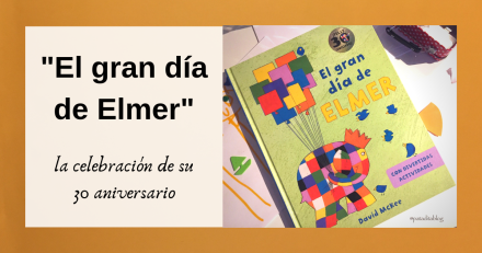 “El gran día de Elmer”, la celebración de su 30 aniversario