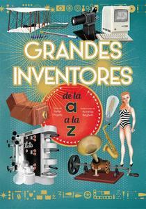 “Grandes inventores de la A a la Z”, texto de Valter Fogato e ilustraciones de Annalisa Beghelli