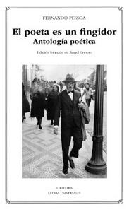 “El poeta es un fingidor. Antología poética”, de Fernando Pessoa