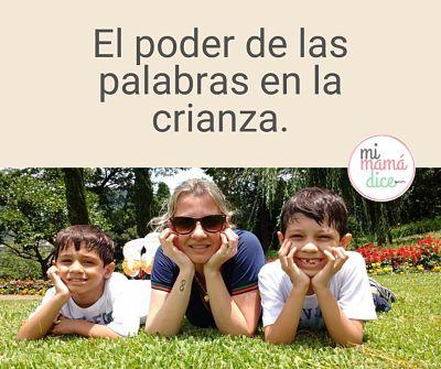 El poder de las palabras en la crianza El poder de las palabras en la crianza