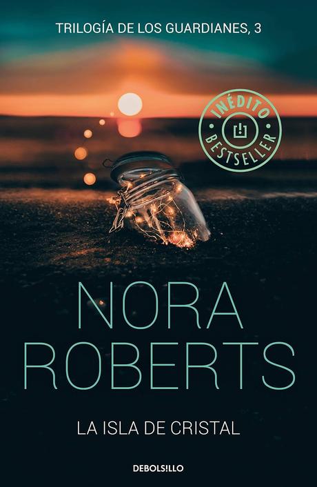 La isla de Cristal - Los Guardianes, #3 - Nora Roberts