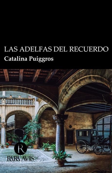 Las adelfas del recuerdo de Catalina Puiggros