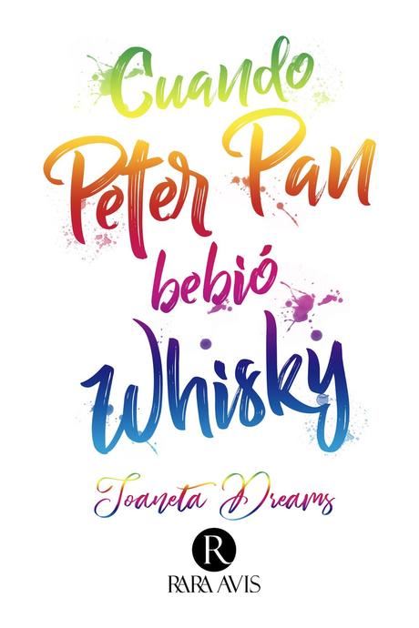 Cuando Peter Pan bebió wisky de Joaneta Dreams