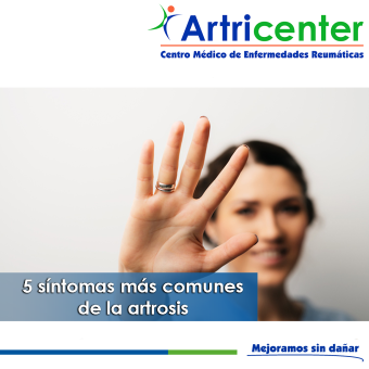 Artricenter: Cinco síntomas más comunes de la artrosis Artricenter: Cinco síntomas más comunes de la artrosis