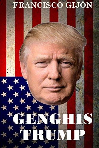 Genghis Trump de Francisco Gijón