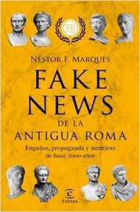 “Fake news de la antigua Roma”, de Néstor F. Marqués