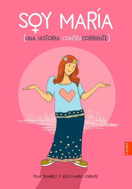 Soy María (una historia contracorriente)