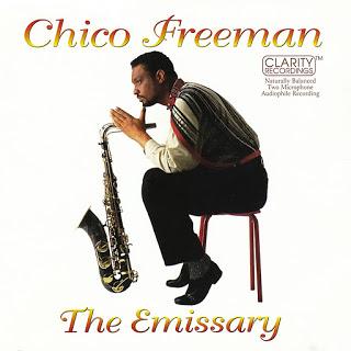 Chico Freeman - The Emissary Chico Freeman - The Emissary