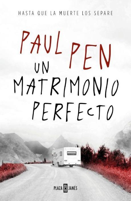 Un matrimonio perfecto, de Paul Pen