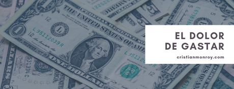 El dolor de gastar