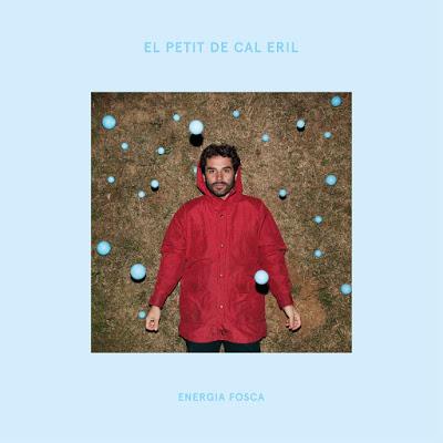 [Disco] El Petit De Cal Eril - Energía Fosca (2019)