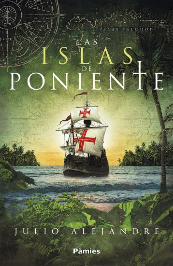 Las islas de poniente, novela histórica de Julio Alejandre